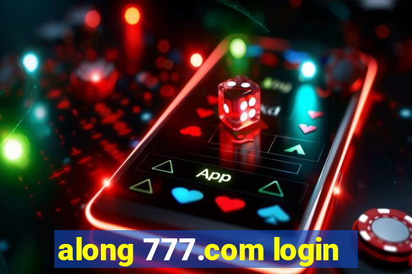 along 777.com login